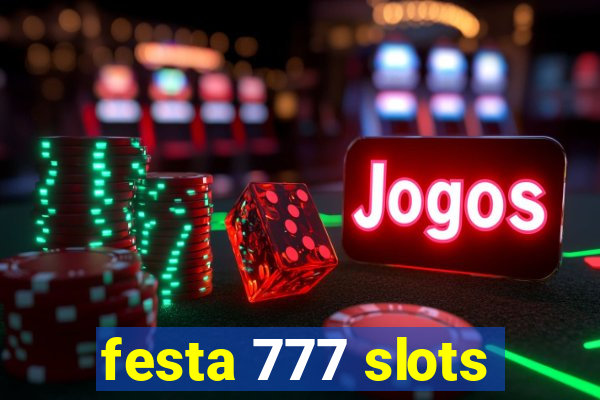 festa 777 slots